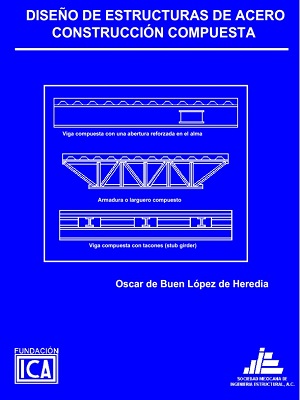 Diseño de estructuras de acero_Construcciom compuesta - Oscar de Buen Lopez de Heredia